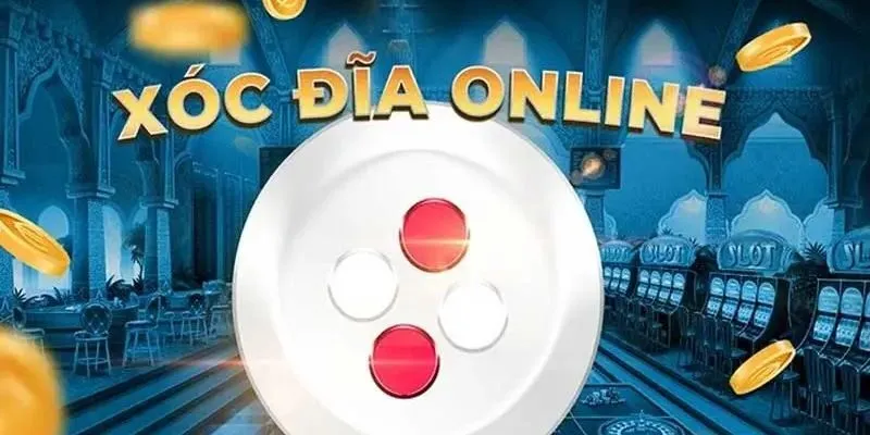 Cách chơi xóc đĩa